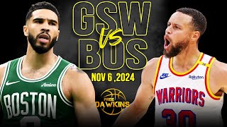 Golden State Warriors vs Boston Celtics Full Game Highlights  Nov 6 2024  FreeDawkins [upl. by Mowbray]