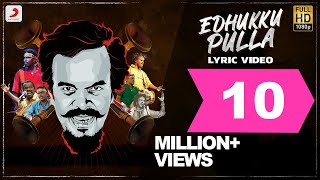 Edhukku Pulla  Anthony Daasan  Tamil Pop Songs 2019  Tamil Folk Songs  Tamil Gana Songs [upl. by Edmonda]