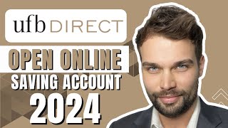 How to open an ufb DIRECT high yield savings account 2024 [upl. by Nospmas577]