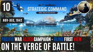 Strategic Command WW2 – War in the Pacific – Allied Campaign  10 On the Verge of the Big Battle [upl. by Zeke363]