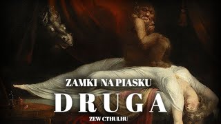 Zamki na Piasku  Druga  Zew Cthulhu 7ed [upl. by Ledua]