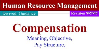 Compensation in hrm compensation objective Pay Structure Human Resource Management BBA MBA BCom [upl. by Hunger365]