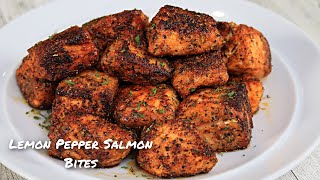 Lemon Pepper Salmon Bites Recipe [upl. by Able]