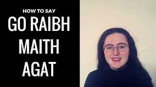 Go raibh maith agat  Thank you in Irish [upl. by Scholz836]