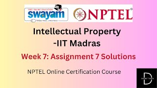 Intellectual Property Week 7 Assignment Answers Jan 2024 NPTEL [upl. by Idoj]