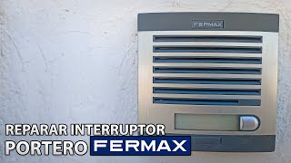 Portero Fermax reparar pulsadorinterruptor Fermax electronic intercom repair button [upl. by Star]