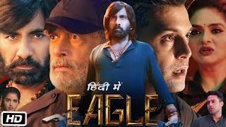 Eagle Full HD Movie in Hindi Dubbed  Ravi Teja  Kavya Thapar  Anupama P  Facts amp Explanation [upl. by Lemmuela]