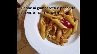 Penne ai gamberetti e pancetta come al ristorante [upl. by Sukramal]