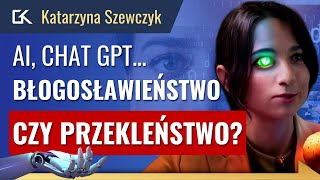 Czy SZTUCZNA INTELIGENCJA PRZEJMIE ŚWIAT AI  Chat GPT to początek – Katarzyna Szewczyk  290 [upl. by Pinelli]