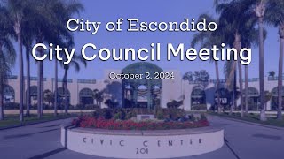 Escondido City Council  October 2 2024 [upl. by Jacynth]