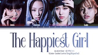 BLACKPINK  The Happiest Girl Sub Español  Color Coded ENGESP [upl. by Aid]