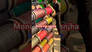 🪁 Mono kite manjha  original mono kite manjha  mono kite fighter  mono kite fighter manjha [upl. by Aysa]