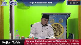 Kajian Ilmiah  Tafsir Surah Al Fatihah  Ustadz Muhammad Ridho MAg Hafidzahullah  25112024 [upl. by Ashlie]