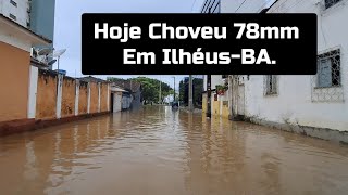 Hoje Choveu 78mm Em IlhéusBA [upl. by Hilleary]