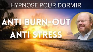 Hypnose pour dormir et vaincre le burnout… et le stress  🚨 EMPATHIE LE PODCAST 5 [upl. by Anovahs899]