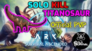 How To Solo Kill The Titanosaur  Ark Survival Ascended [upl. by Yenolem]