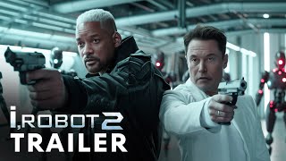 I Robot 2 2025  First Trailer  Will Smith Elon Musk [upl. by Holladay920]