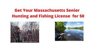 How to get your Massachusetts senior hunting or fishing license for 0 [upl. by Ephrem799]