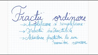 Fractii ordinare 2  Amplificare Simplificare Aducerea la acelasi numitor [upl. by Tye]