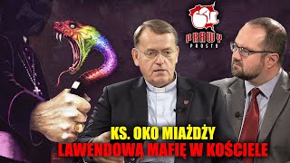 Ks Oko miażdży lawendową mafię w Kościele  PRAWY PROSTY [upl. by Akema663]