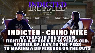 Indicted  Chino Mike  27 years in the System Mrder at 15 Making a difference on the outs [upl. by Xonel]