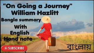 On Going a Journey by William Hazlitt Bangla summary with Handnote [upl. by Marketa819]