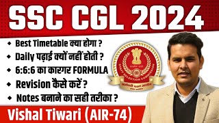 SSC CGL 2024🔥 666 का Best Timetable 📚 Vishal Tiwari AIR74 CGL Topper  SSC Factory [upl. by Siloa]