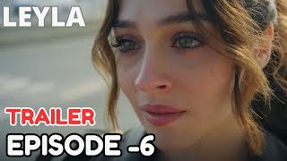 LEYLA Episode 6  Trailer 1 English subtitles  the arrow has left the Bow [upl. by Aicirtac496]