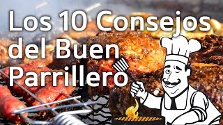 Los 10 Consejos del Buen Parrillero  LOCOS X LA PARRILLA [upl. by Scotney]