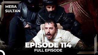 Mera Sultan  Episode 114 Urdu Dubbed [upl. by Saeger588]