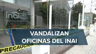 INAI sufre ataque en la madrugada en CdMx amanece con los cristales rotos [upl. by Aihseyt]