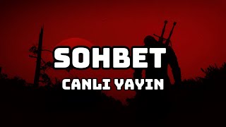 Sohbet Muhabbet  Oyunlar deniyoruz [upl. by Hulbig508]