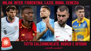 🚨 CALCIOMERCATO SFOGO e ROSICO ABRAHAM FÜLLKRUG TESSMANN SOULÉ IMMOBILE ZORTEA DYBALA CHIESA [upl. by Rekcut260]