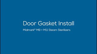 Midmark® M9 and M11 Door Gasket Install [upl. by Oiceladni530]