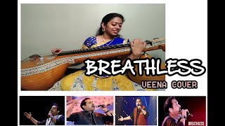 Breathless Song Veena Cover  Shankar Mahadevan  M Keerthna [upl. by Eloci]