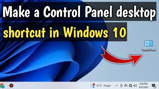 How to Open Control Panel in Windows 10 amp Make a Control Panel desktop shortcut in Windows 10 [upl. by Ellekim401]