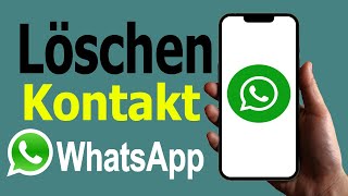 So löschen Sie WhatsAppKontakte  WhatsAppKontakte entfernen [upl. by Selle511]