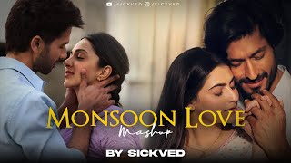 Monsoon Love Mashup 2023  SICKVED [upl. by Jeni]