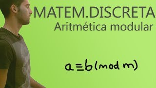 Matemáticas Discretas  Aritmética modular [upl. by Sezen]