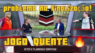 TUDO SOBRE FLAMENGO X INTER  COMENTARISTA RASGAM ELOGIO AOS TIMES QUE APRESENTARAM BOM FUTEBOL ⚽️ [upl. by Rothenberg]