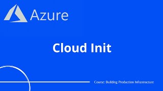 Azure 11  Cloud Init  Configure virtual machines when first created  Azure Tutorial [upl. by Pomeroy650]