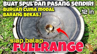 tutorial mengganti Spul SPEAKER sendiri full range bass horeg hand made voice coil speaker 4 [upl. by Suoivatnom684]