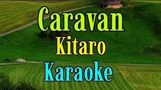 CaravanKaraoke versionKitaro gwencastrol8290 [upl. by Yeoz]