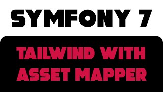 Symfony 7 Tailwind Flowbite with Asset Mapper [upl. by Lougheed774]