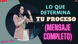 Pastora Yesenia Then Lo que determina tu proceso Mensaje Completo [upl. by Latnahs]