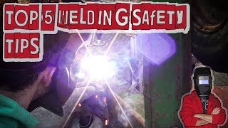 My Top 5 Welding Safety Tips [upl. by Karola190]