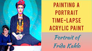 PAINTING FRIDA KAHLO  TIMELAPSE  ACRYLIC PAINT  Music Burn it Blue Caetano Veloso amp Lila Downs [upl. by Ottavia312]