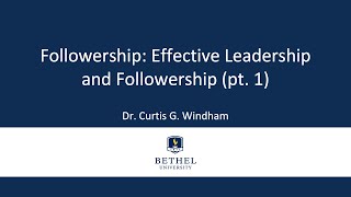 Followership Effective Leadership and Followership pt 1 [upl. by Jilleen931]