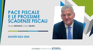 MASTER 2023  2024 Pace fiscale e le prossime scadenze fiscali  Guido Berardo Duilio Liburdi [upl. by Aiekahs]