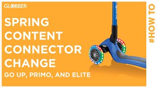 How to change the spring content connector on Globber GO•UP PRIMO and ELITE 3wheel scooters [upl. by Derfiniw855]